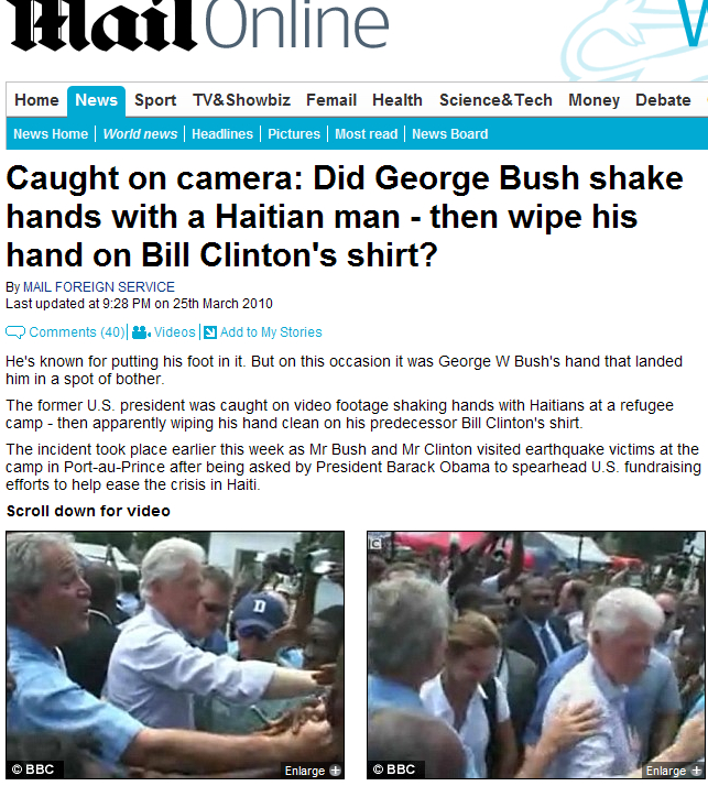 33億円近い支援救済募金を集めた『クリントン/ブッシュ・ハイチ財団』。この度ブッシュ、クリントン元米国大統領が揃ってハイチ入りしたが、そこでカメラが捕らえたブッシュ氏の仕草とは…。英メディアもこの通り大騒ぎ。