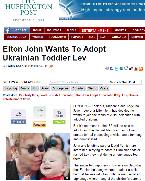 今年9月、米「Huffington Post」紙がエルトン・ジョンのウクライナの乳児院訪問を報じた。本当に嬉しそうにレブ君を抱き上げ、頬ずりしていたエルトンだが申請は却下された。