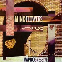 【名盤クロニクル】2000年代辺境プログレの大傑作　MINDFLOWERS 「IMPROGRESSIVE」