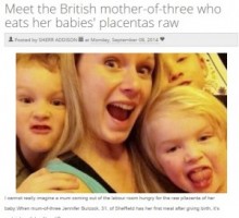 【EU発！Breaking News】「自分の胎盤をナマで食べるのが一番」。英女性が3度の経験を告白。
