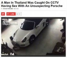 【海外発！Breaking News】車に性的興奮を覚える男性、駐車中のポルシェに対してコトに及ぶ。（タイ）