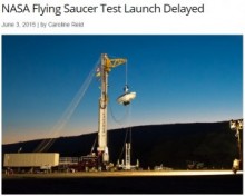 【海外発！Breaking News】NASA開発の火星向け「空飛ぶ円盤」、テスト飛行また延期。