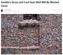 【海外発！Breaking News】シアトル珍名所「ガムの壁」大掃除へ。22年の歴史に幕。