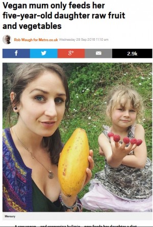 【海外発！Breaking News】食事は生野菜と果物のみ　5歳の娘に完全菜食主義生活をさせる母親に賛否（英）