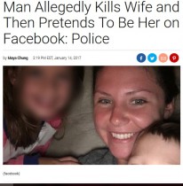 【海外発！Breaking News】妻を殺害後、妻になりすましてFacebookを更新し続けた夫（米）
