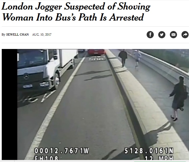 ジョギング中に歩道の女性を車道に突き飛ばした男を逮捕（画像は『The New York Times　2017年8月10日付「London Jogger Suspected of Shoving Woman Into Bus’s Path Is Arrested」（Courtesy of METROPOLITAN POLICE LONDON）』のスクリーンショット）