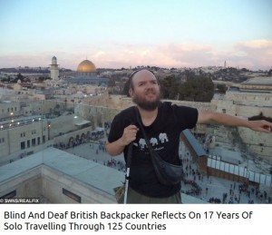 【海外発！Breaking News】盲目で聴覚障がいのある英国人バックパッカー、17年間で125か国を旅する＜動画あり＞