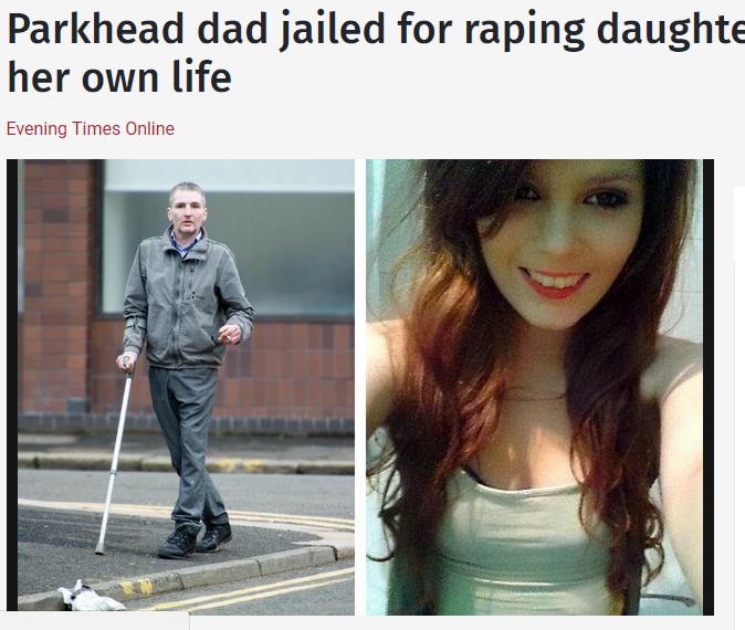 性的暴行により19歳の娘を自殺に追い込んだ鬼畜の父（画像は『The Evening Times　2018年5月11日付「Parkhead dad jailed for raping daughter who later took her own life」』のスクリーンショット）