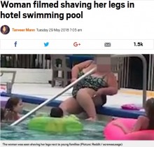 【海外発！Breaking News】リゾートホテルのプールで脚のムダ毛処理！　女性の映像に非難殺到（米）