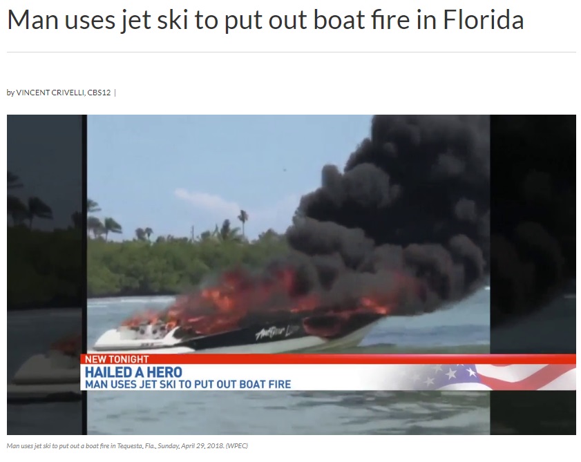 ジェットスキーの水しぶき、意外なところで活躍（画像は『CBS12 NEWS　2018年5月1日付「Man uses jet ski to put out boat fire in Florida」（WPEC）』のスクリーンショット）