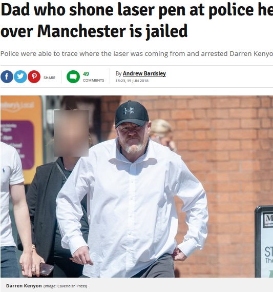 警察ヘリにレーザーペンを当て、懲役刑を科せられた父親（画像は『Manchester Evening News　2018年6月19日付「Dad who shone laser pen at police helicopter flying over Manchester is jailed」（Image: Cavendish Press）』のスクリーンショット）