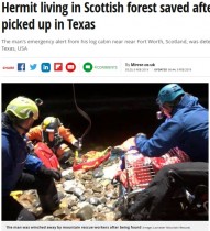 【海外発！Breaking News】英スコットランド奥地から隠遁者がSOS　米ヒューストン緊急センターでキャッチされる