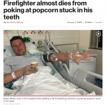 【海外発！Breaking News】歯の隙間に詰まったポップコーンで命を落としかけた男性（英）