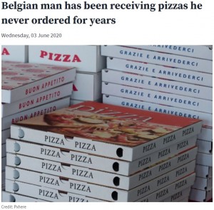 【海外発！Breaking News】9年間、注文していないピザが何度も家に届く　1日に10件、夜中2時の配達も（ベルギー）
