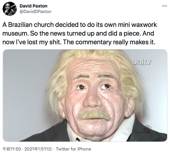アルベルト・アインシュタイン博士の蝋人形（画像は『David Paxton　2021年1月11日付Twitter「A Brazilian church decided to do its own mini waxwork museum.」』のスクリーンショット）