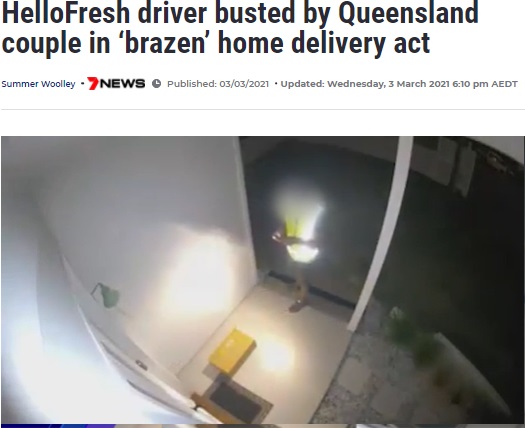 配達完了の証拠を撮影した後、商品を持ち去ったデリバリースタッフ（画像は『7NEWS.com.au　2021年3月3日付「HelloFresh driver busted by Queensland couple in ‘brazen’ home delivery act」（Credit: Supplied to 7NEWS）』のスクリーンショット）