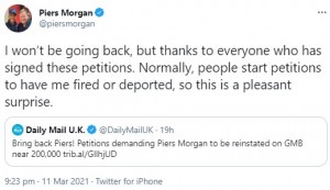 番組復帰要望に多くの署名が集まるも「戻ることはない」とモーガン（画像は『Piers Morgan 2021年3月11日付Twitter「I won’t be going back, but thanks to everyone who has signed these petitions.」』のスクリーンショット）