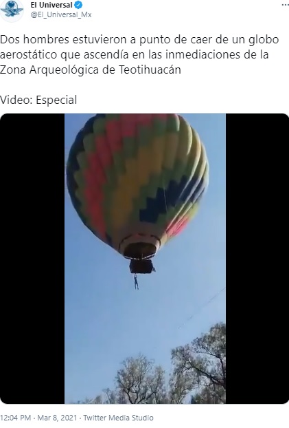 男性がバスケットにぶら下がったまま上昇してしまった熱気球（画像は『El Universal　2021年3月8日付Twitter「Dos hombres estuvieron a punto de caer de un globo aerostático que ascendía en las inmediaciones de la Zona Arqueológica de Teotihuacán」』のスクリーンショット）