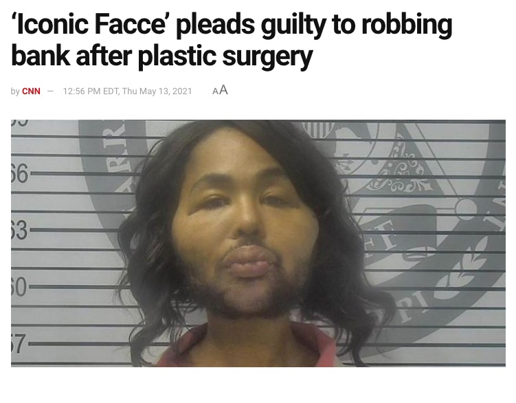 2007年には性別適合手術を受けるため信用組合を襲ったアイコニック・フェス（画像は『NBC2 News　2021年5月13日付「‘Iconic Facce’ pleads guilty to robbing bank after plastic surgery」』のスクリーンショット）