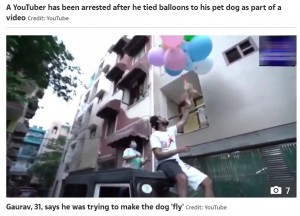 【海外発！Breaking News】愛犬を風船で大空へ　ユーチューバーが動物虐待で逮捕（印）