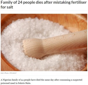 【海外発！Breaking News】塩と間違えて調理中に化学肥料を混入　食べた家族24名が死亡（ナイジェリア）