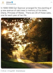 オルソープ・ハウス、オーク並木の写真でダイアナ妃を追悼（画像は『Althorp　2021年8月31日付Twitter「In 1998-1999 Earl Spencer arranged for the planting of a new avenue of oak trees in memory of his sister, Diana, Princess of Wales.」』のスクリーンショット）