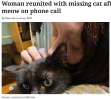 【海外発！Breaking News】電話から聞こえる「ニャー」に「うちの子では？」と飼い主　行方不明だった愛猫と無事再会（英）