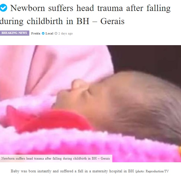 出産で新生児が頭に怪我（画像は『Brazil Posts English　2022年5月15日付「Newborn suffers head trauma after falling during childbirth in BH － Gerais」（photo: Reproduction/TV Alterosa）』のスクリーンショット）