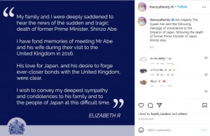 「深い悲しみに包まれている」とエリザベス女王（画像は『The Royal Family　2022年7月8日付Instagram「Her Majesty The Queen has sent the following message of condolence to the Emperor of Japan, following the death of former Prime Minister of Japan, Shinzo Abe.」』のスクリーンショット）