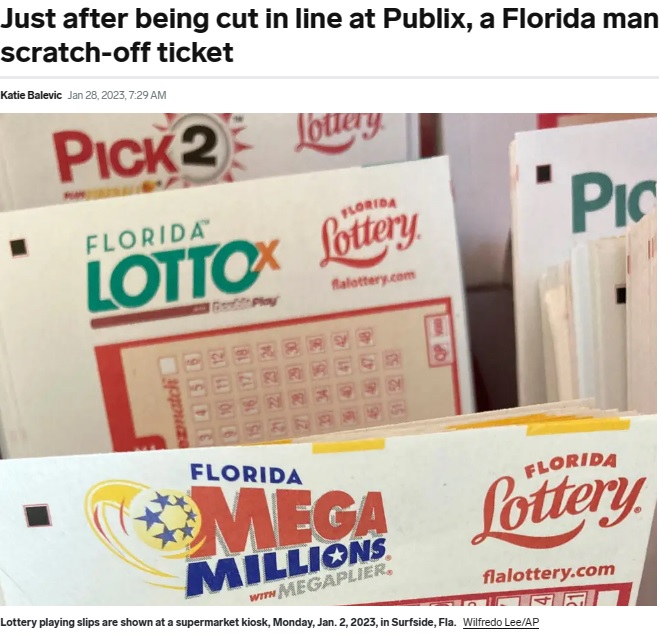 くじ売り場での不運が幸運に変わることも！（画像は『Business Insider　2023年1月28日付「Just after being cut in line at Publix, a Florida man won ＄1 million on a scratch-off ticket」（Wilfredo Lee/AP）』のスクリーンショット）
