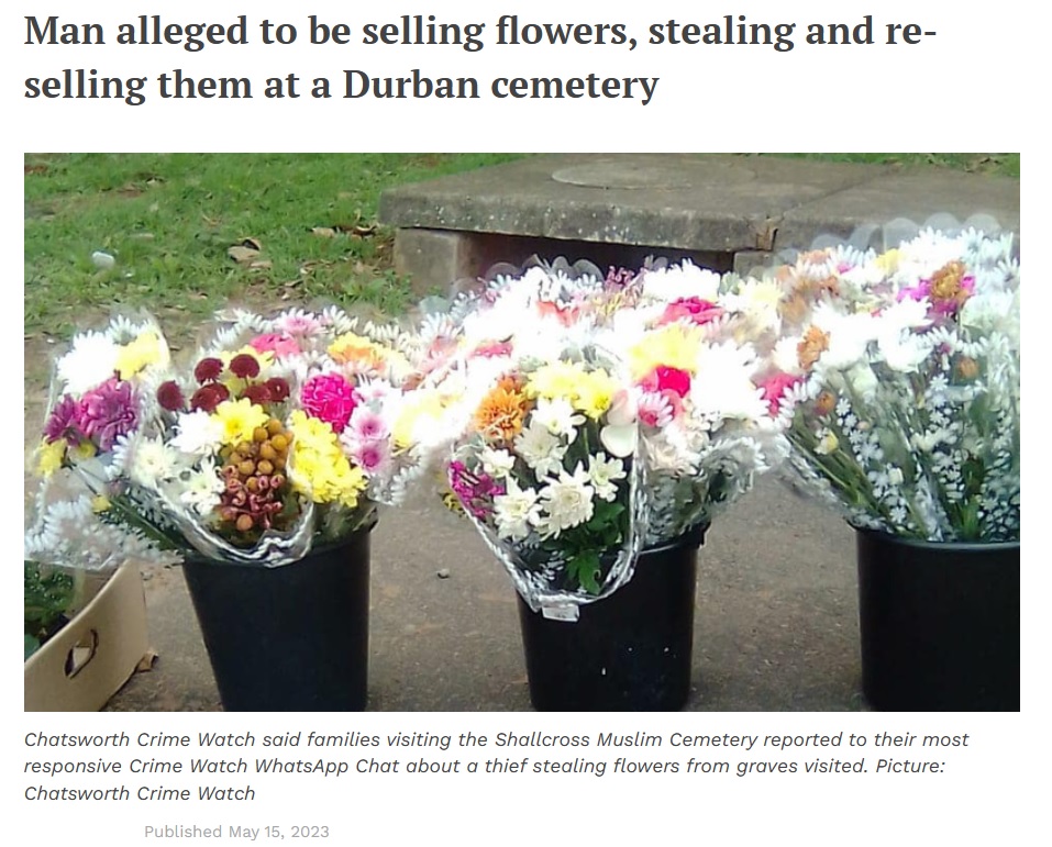 花を購入した家族が墓地を出ていくのを見届けると、墓から花を盗み、再び販売していた男に「死者も許しているはず」「死者への冒涜」と様々な声が届く（画像は『IOL　2023年5月15日付「Man alleged to be selling flowers, stealing and re-selling them at a Durban cemetery」（Picture: Chatsworth Crime Watch）』のスクリーンショット）